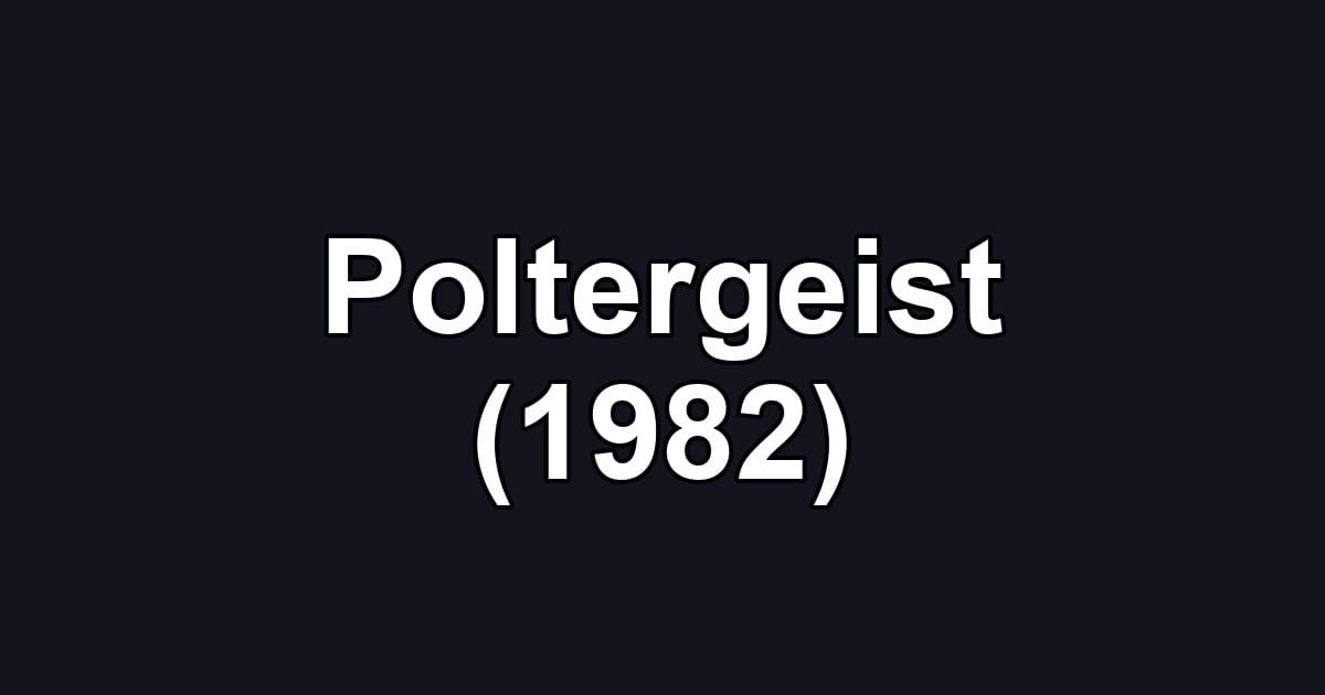 Poltergeist (1982)