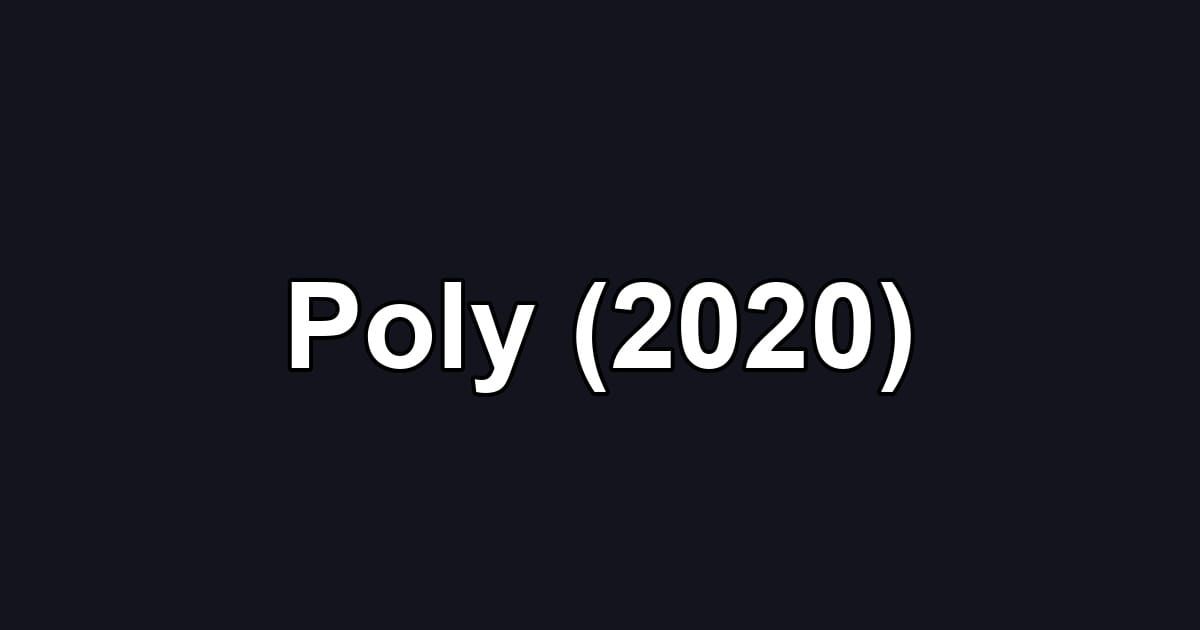 Poly (2020)