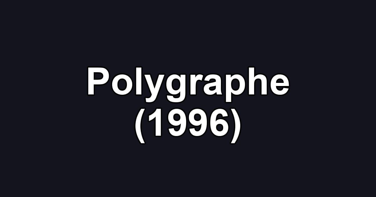 Polygraphe (1996)