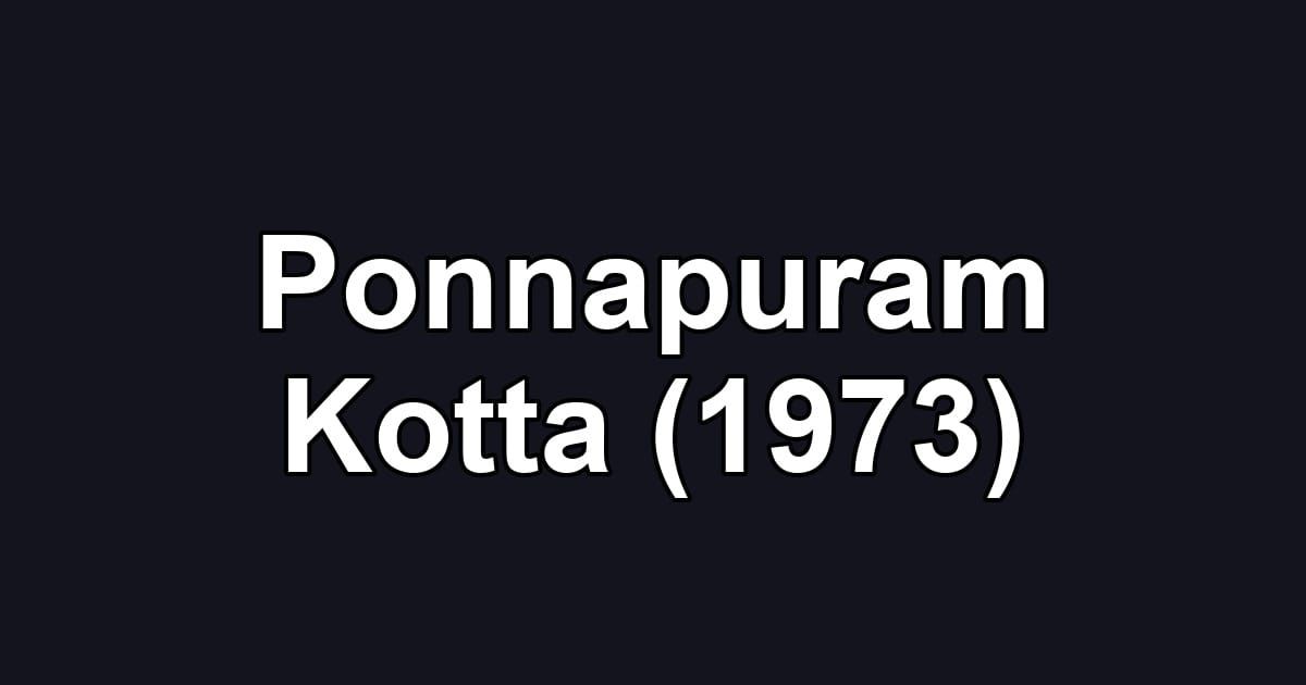 Ponnapuram Kotta (1973)
