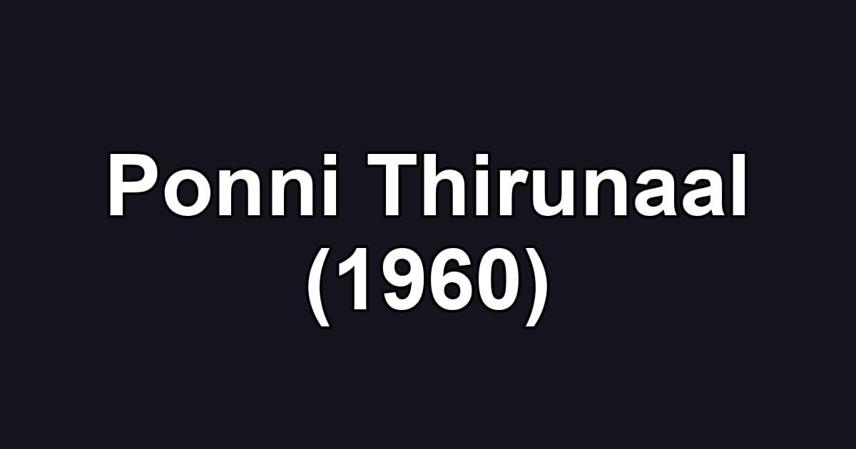 Ponni Thirunaal (1960)