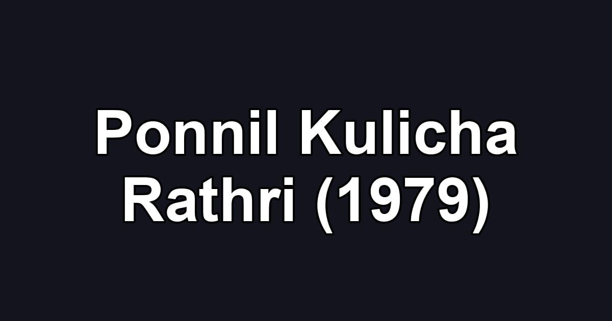 Ponnil Kulicha Rathri (1979)