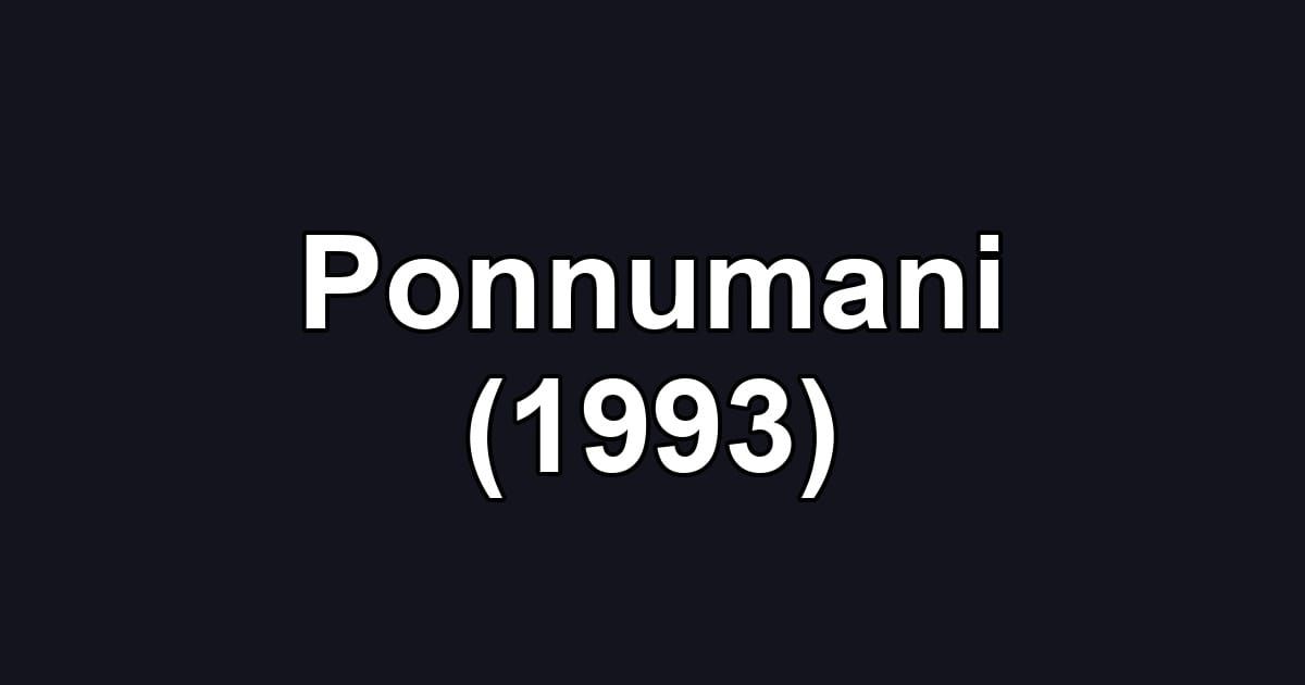 Ponnumani (1993)