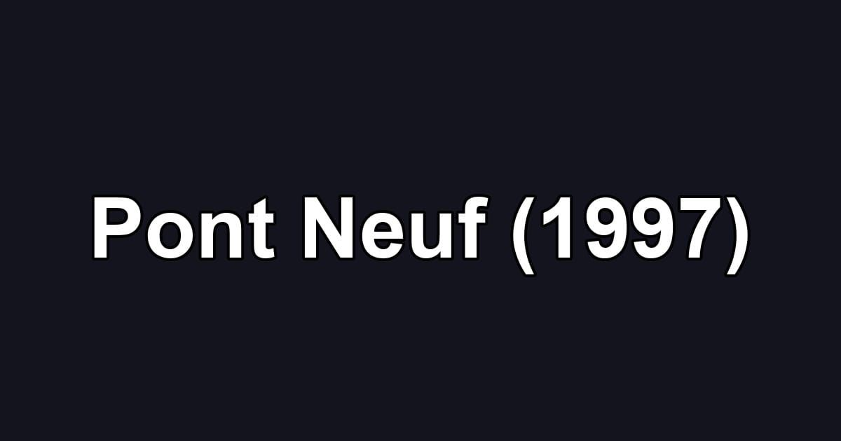 Pont Neuf (1997)