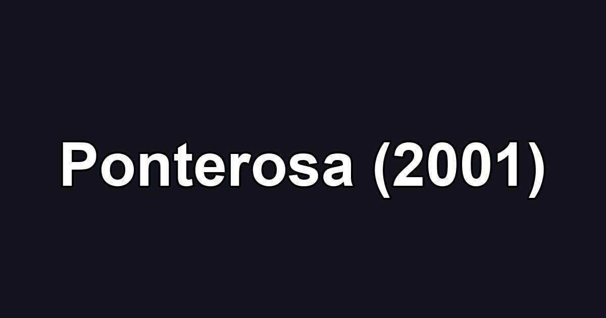 Ponterosa (2001)