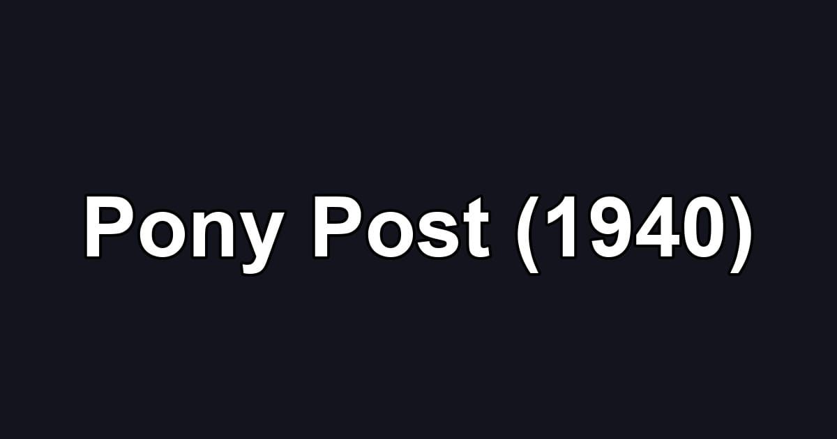 Pony Post (1940)