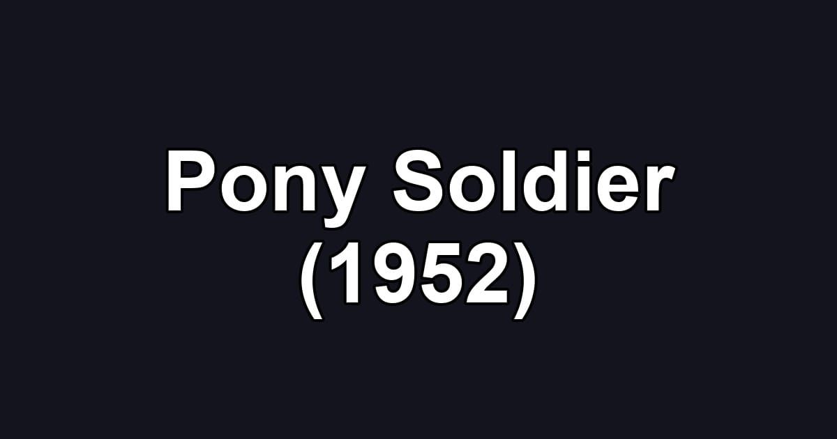Pony Soldier (1952)