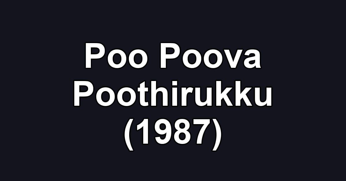 Poo Poova Poothirukku (1987)
