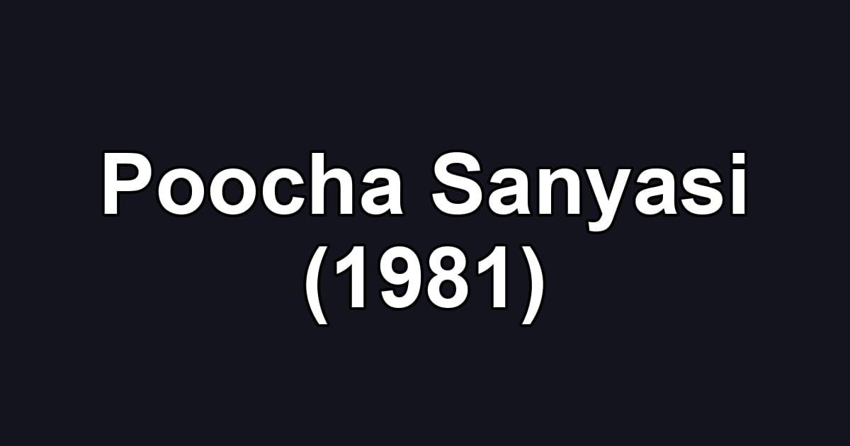 Poocha Sanyasi (1981)