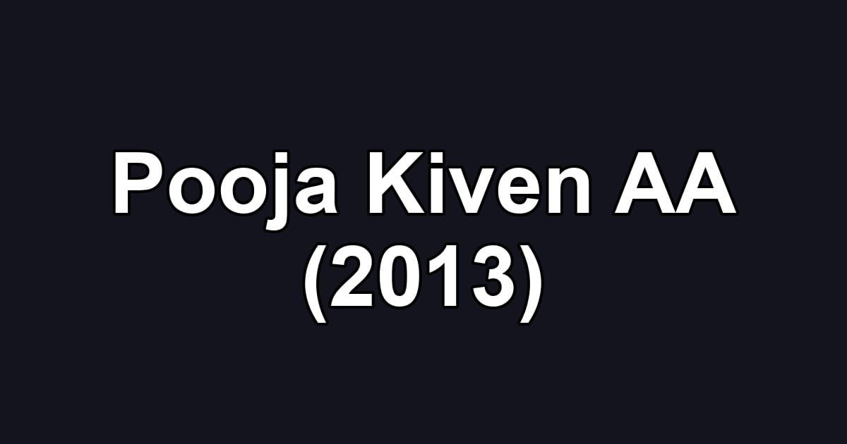 Pooja Kiven AA (2013)