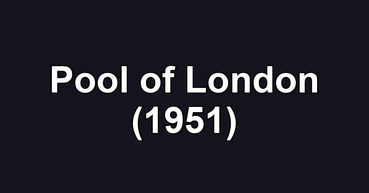 Pool of London (1951)