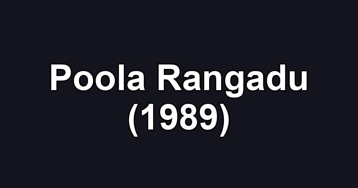 Poola Rangadu (1989)