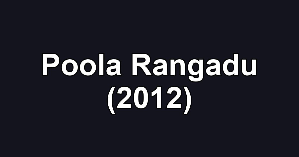 Poola Rangadu (2012)