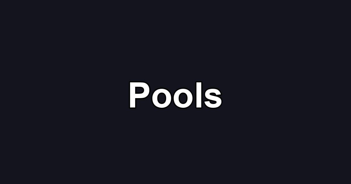 Pools