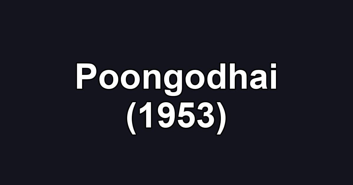 Poongodhai (1953)