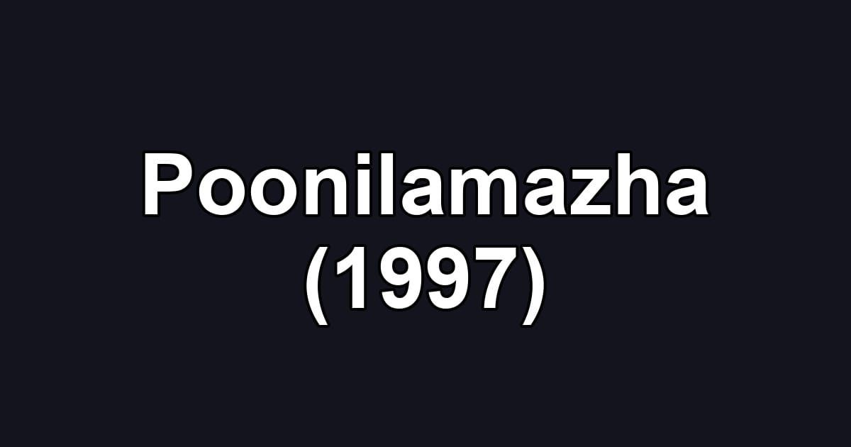 Poonilamazha (1997)