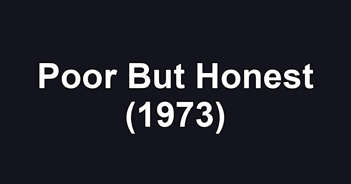Poor But Honest (1973)