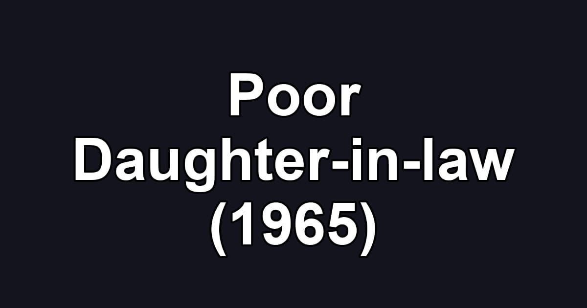 Poor Daughter-in-law (1965)