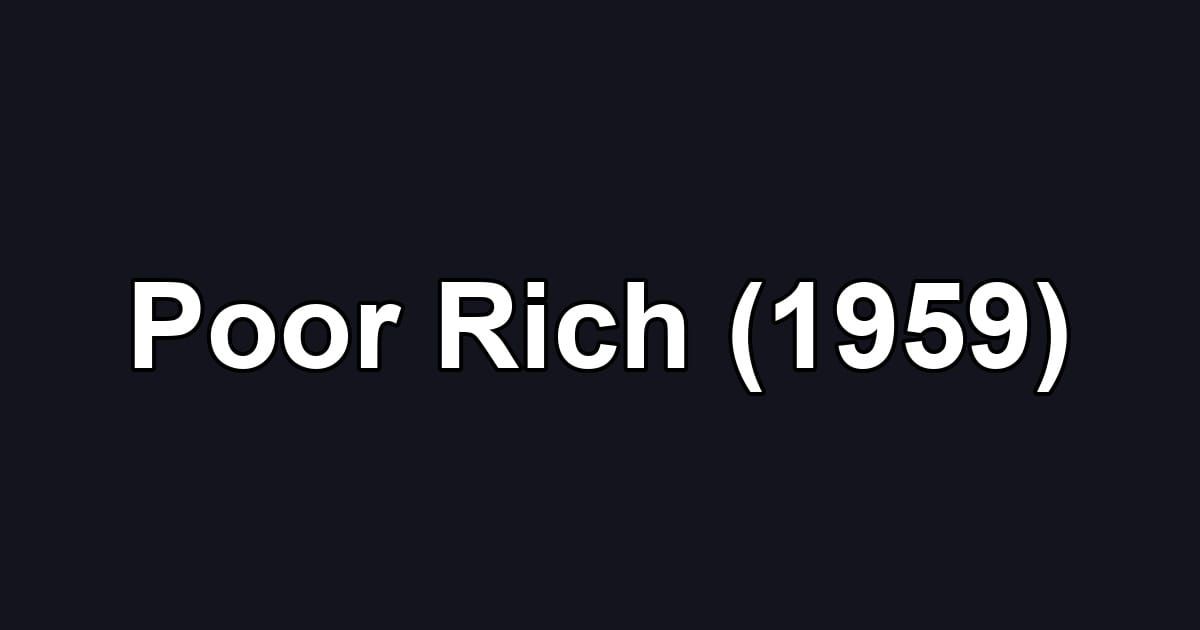 Poor Rich (1959)