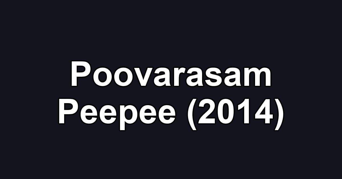 Poovarasam Peepee (2014)