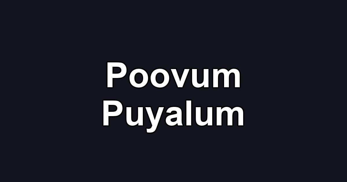Poovum Puyalum