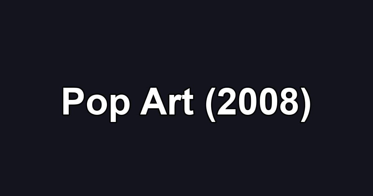 Pop Art (2008)