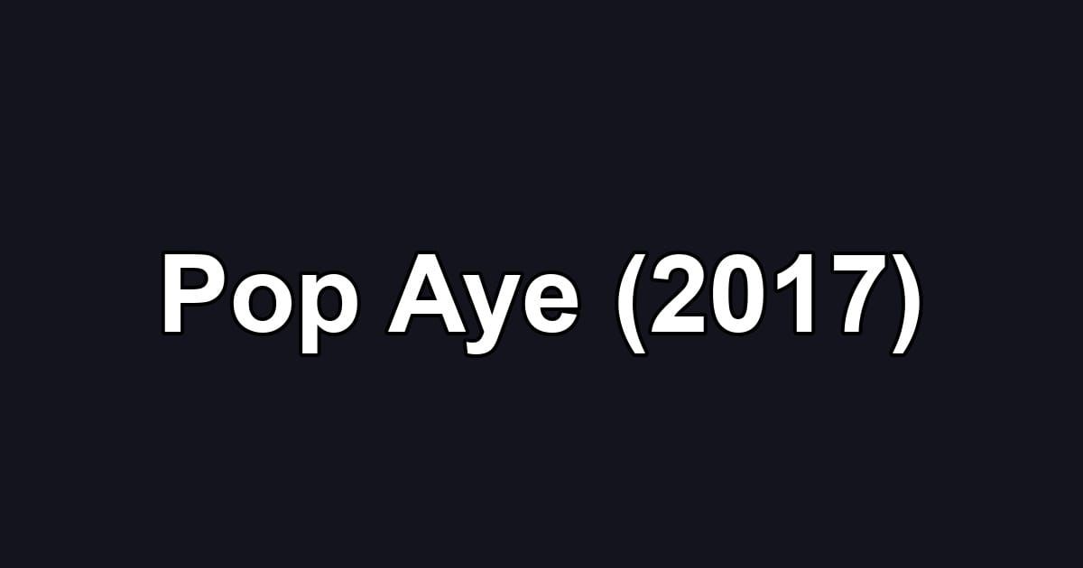 Pop Aye (2017)