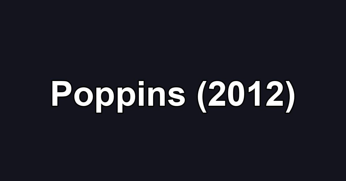 Poppins (2012)