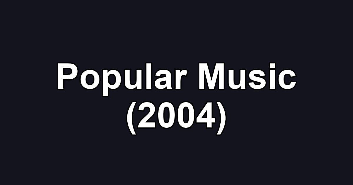 Popular Music (2004)