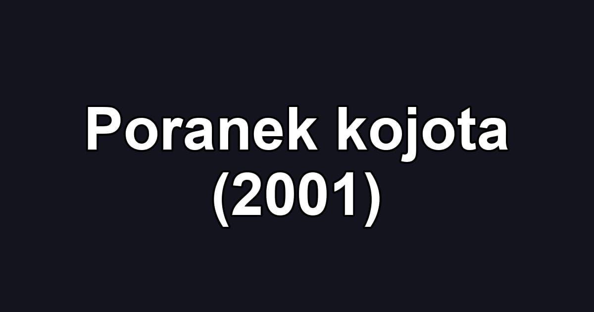 Poranek kojota (2001)