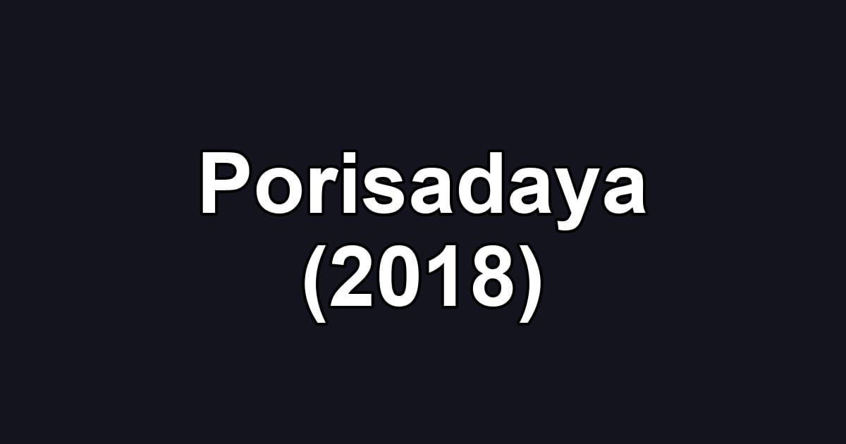 Porisadaya (2018)
