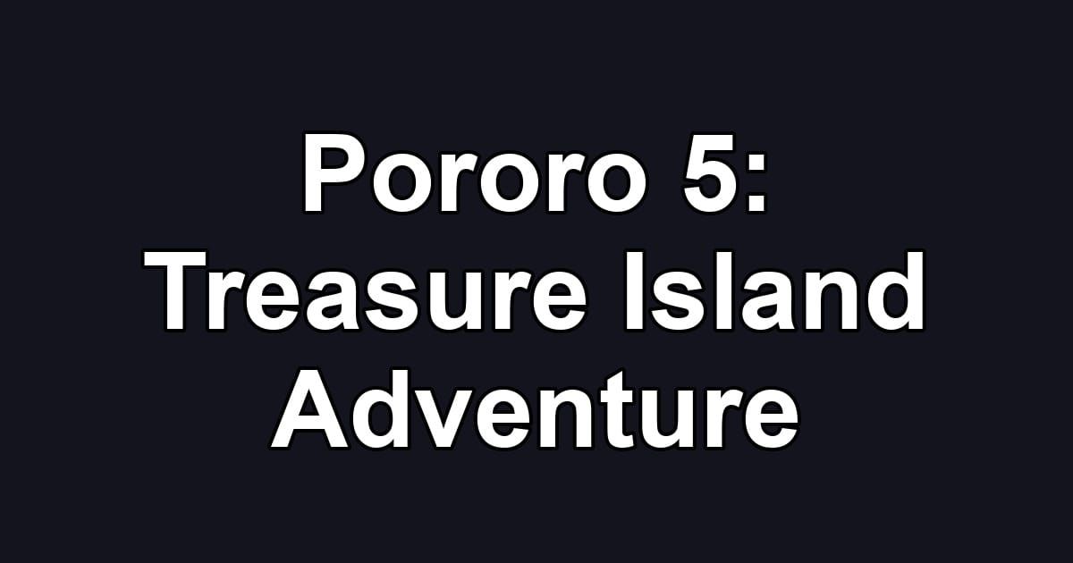 Pororo 5: Treasure Island Adventure