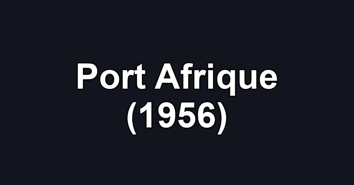 Port Afrique (1956)