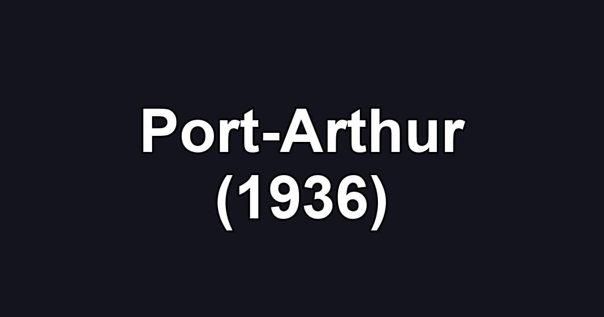 Port-Arthur (1936)