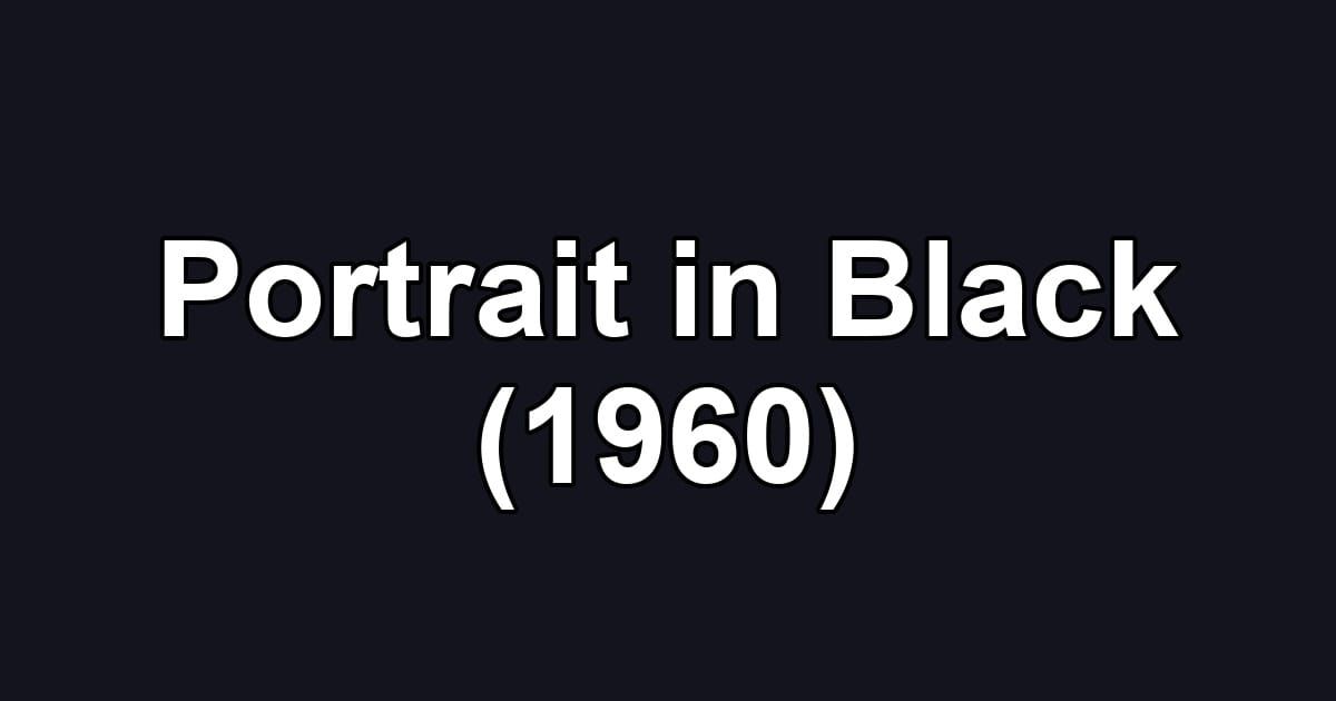 Portrait in Black (1960)