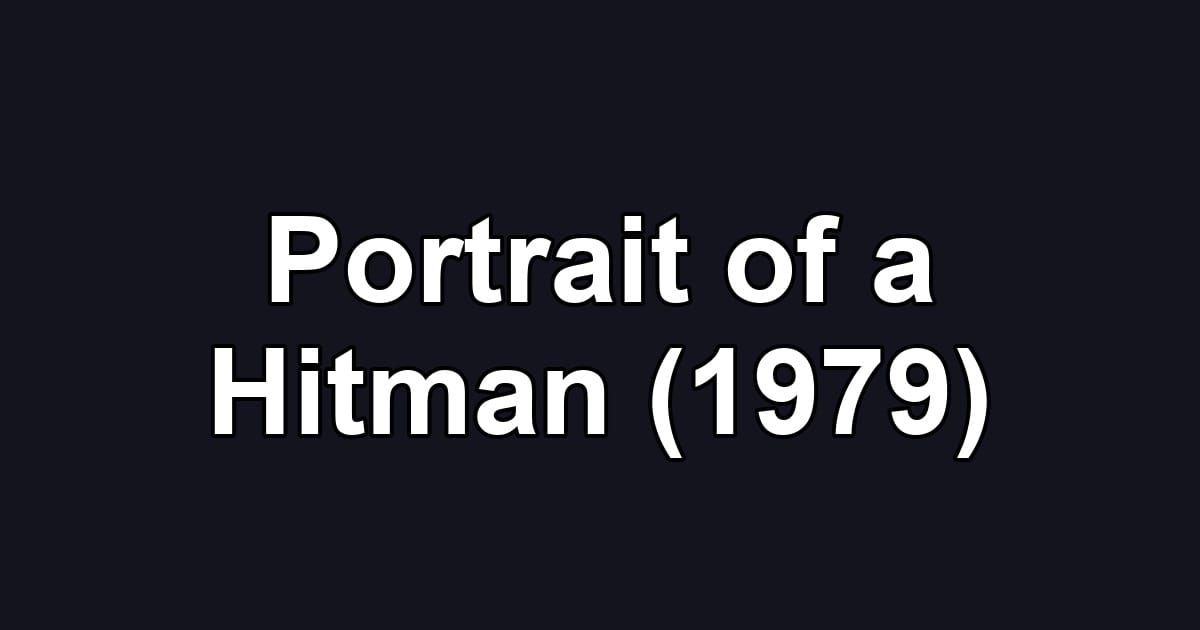 Portrait of a Hitman (1979)