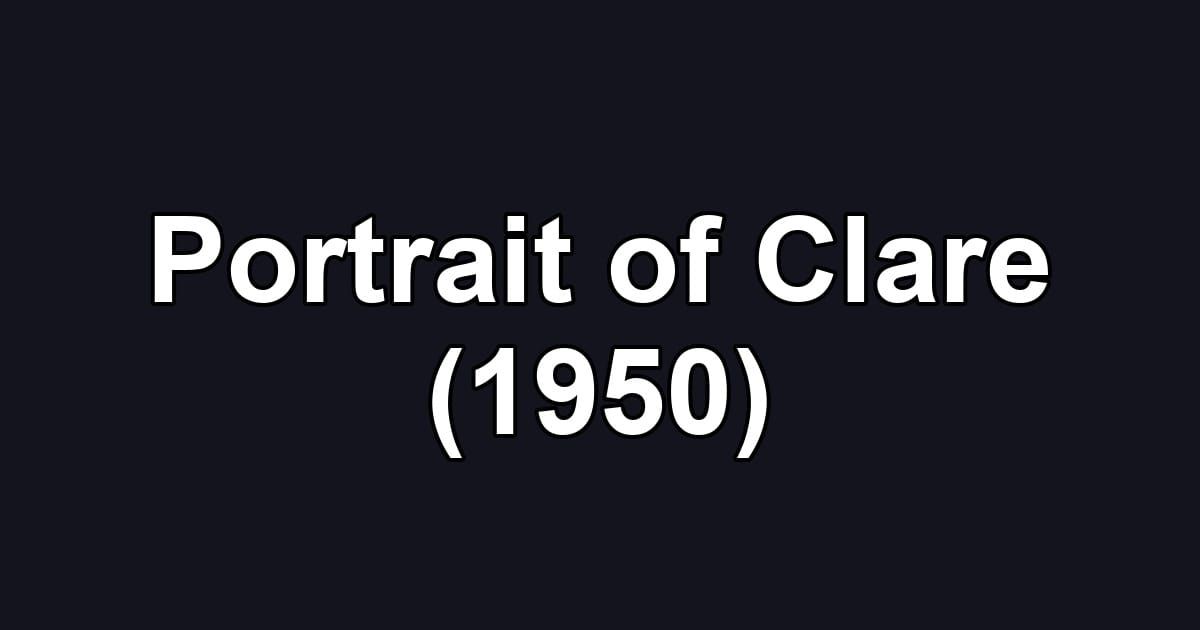 Portrait of Clare (1950)