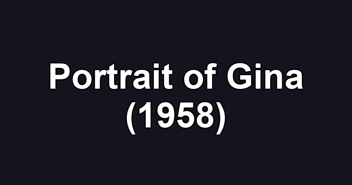 Portrait of Gina (1958)