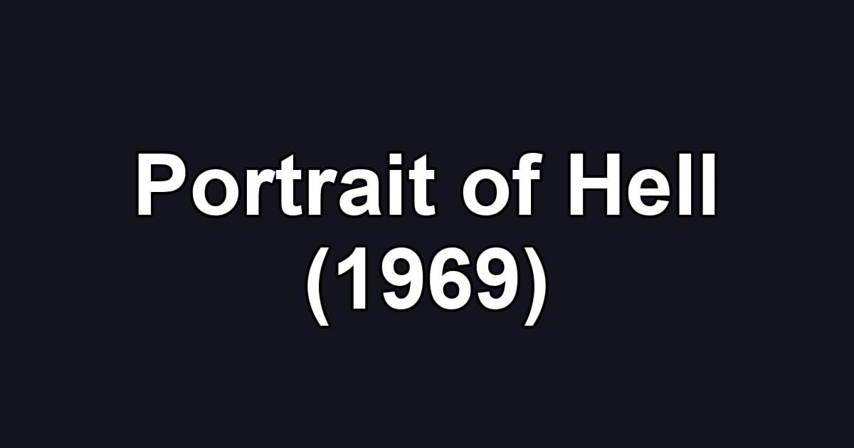 Portrait of Hell (1969)
