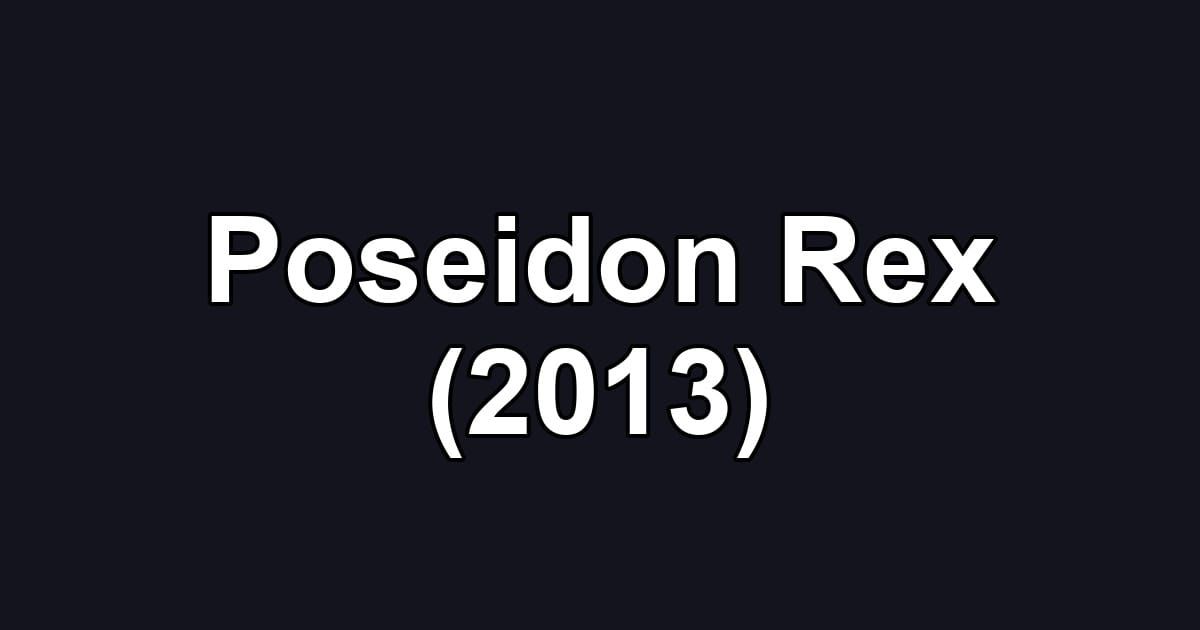 Poseidon Rex (2013)