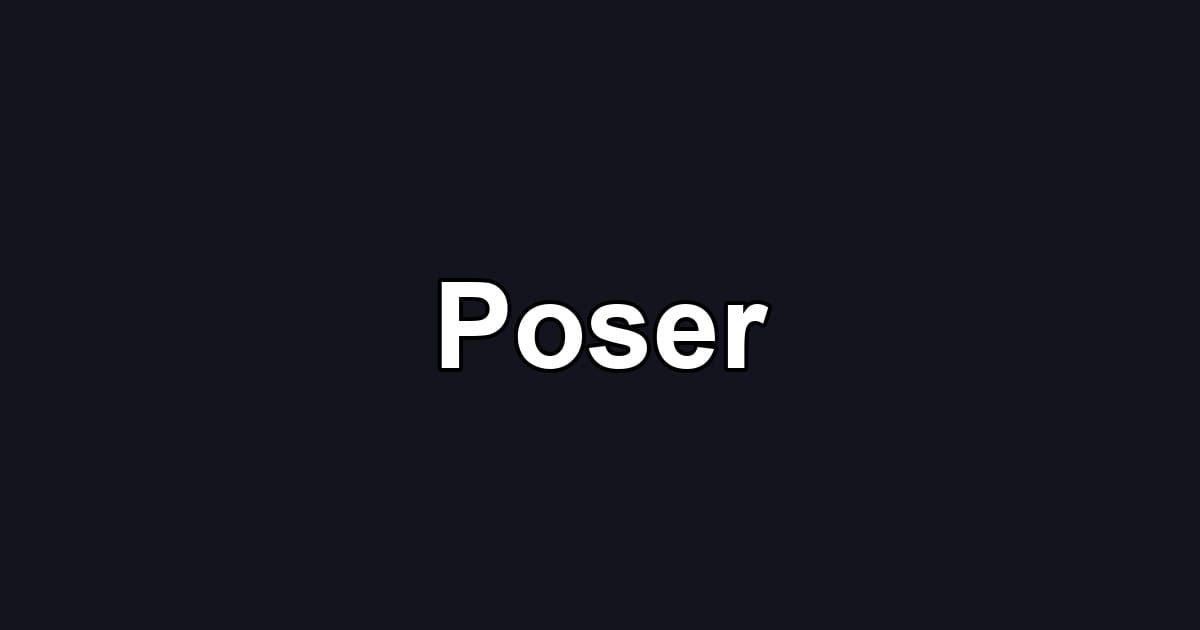 Poser