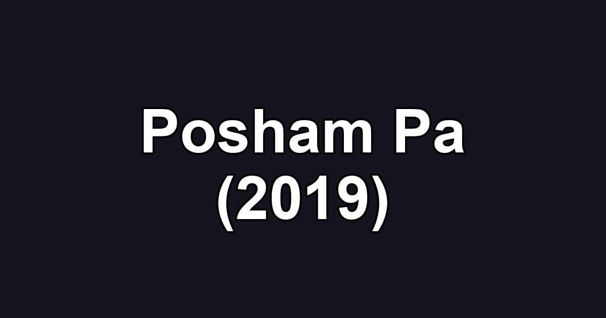 Posham Pa (2019)