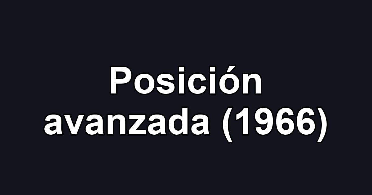 Posición avanzada (1966)