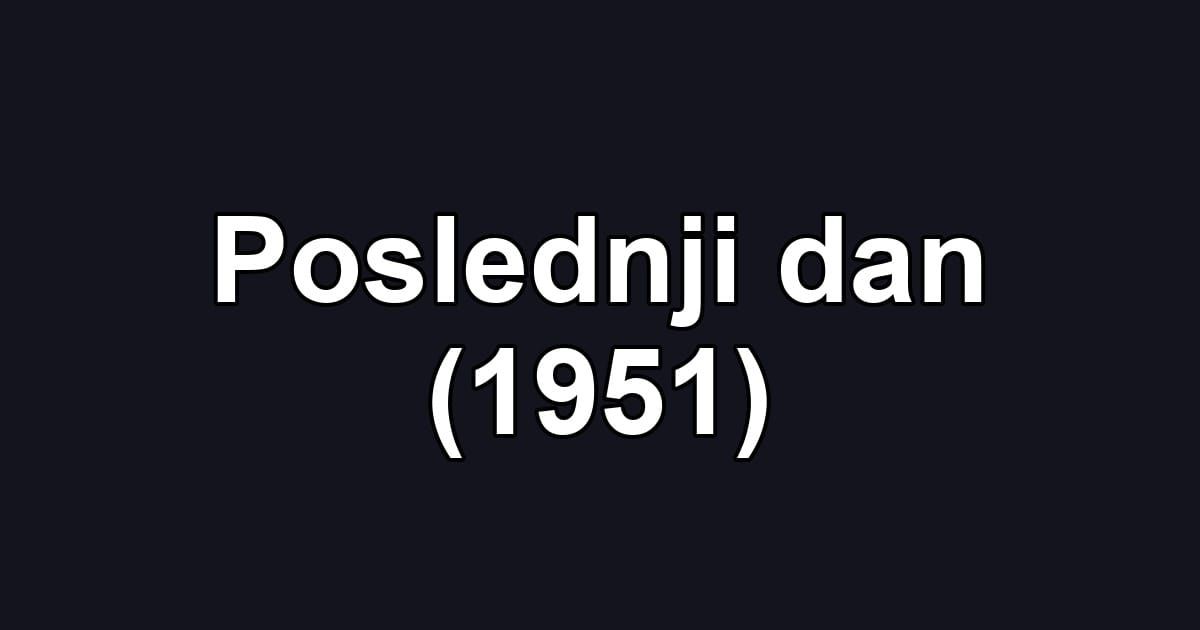 Poslednji dan (1951)