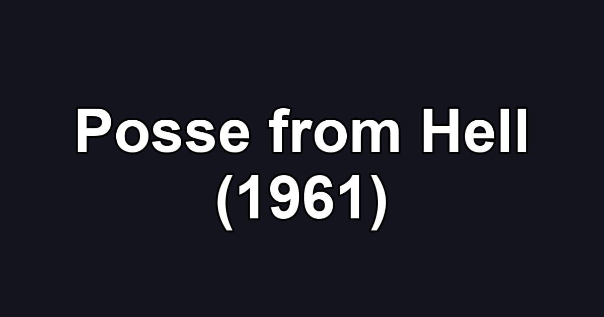 Posse from Hell (1961)