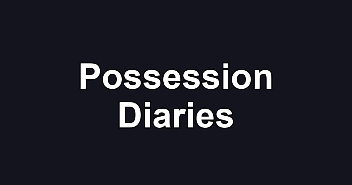 Possession Diaries