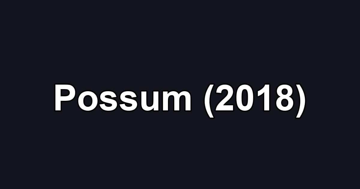 Possum (2018)
