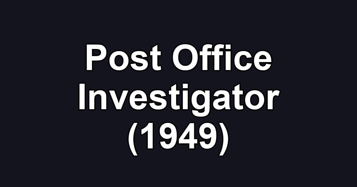 Post Office Investigator (1949)