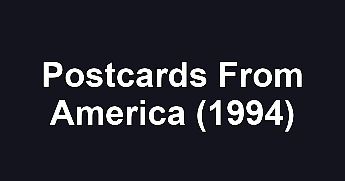Postcards From America (1994)
