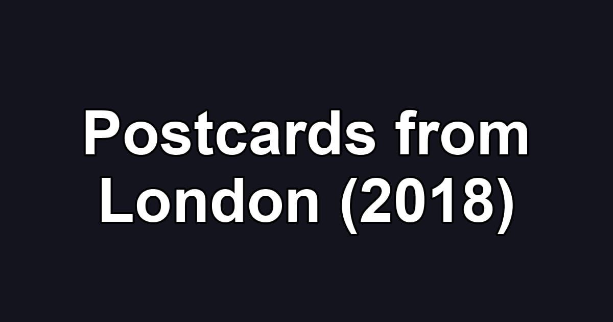 Postcards from London (2018)